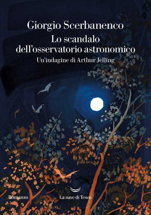 Lo scandalo dell'osservatorio astronomico. Un'indagine di Arthur Jelling — Giorgio Scerbanenco