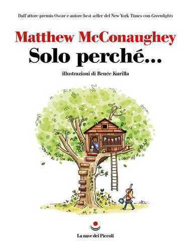 Solo perché... — Matthew Mcconaughey