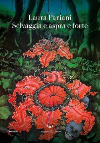Selvaggia e aspra e forte — Laura Pariani