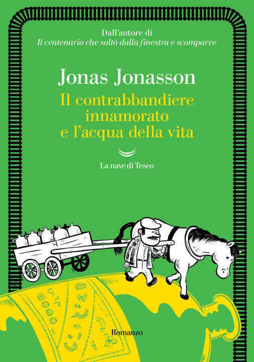 contrabbandiere innamorato e l'acqua della vita — Jonas Jonasson