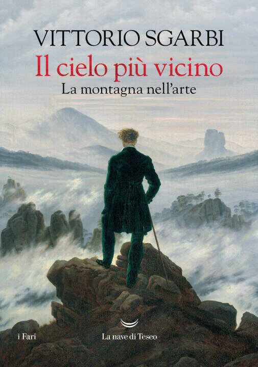 cielo più vicino. La montagna nell'arte — Vittorio Sgarbi