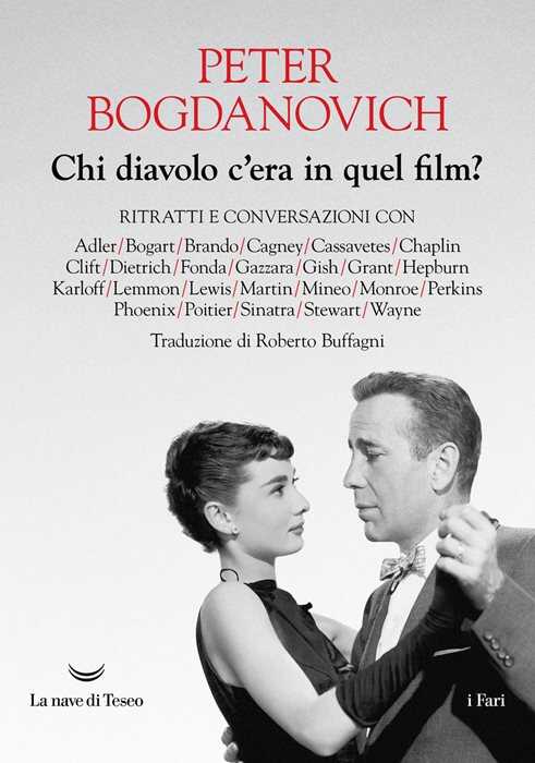 Chi diavolo c'era in quel film? Ritratti e conversazioni