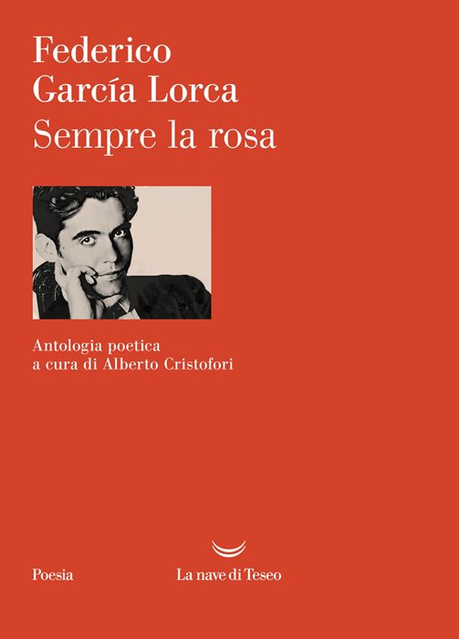 Sempre la rosa. Testo originale a fronte. Ediz. critica