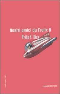 Nostri amici da Frolix 8