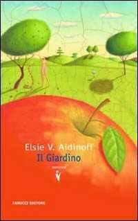 Il giardino — Elsie V. Aidinoff