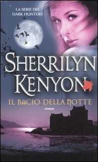 Il bacio della notte — Sherrilyn Kenyon
