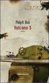 Vulcano 3 — Philip K. Dick