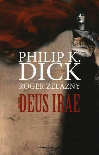 Deus irae — Philip K. Dick