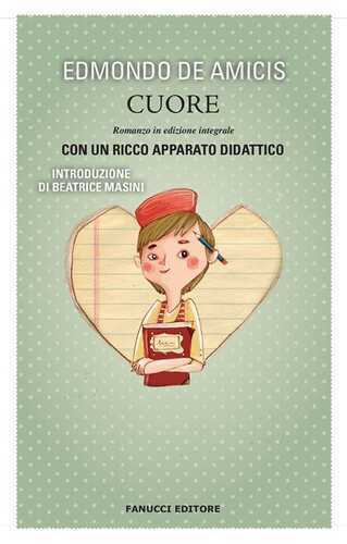 Cuore. Ediz. integrale — EDMONDO DE AMICIS