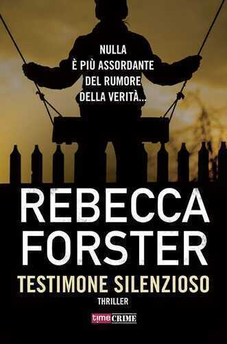 Testimone silenzioso — Rebecca Forster