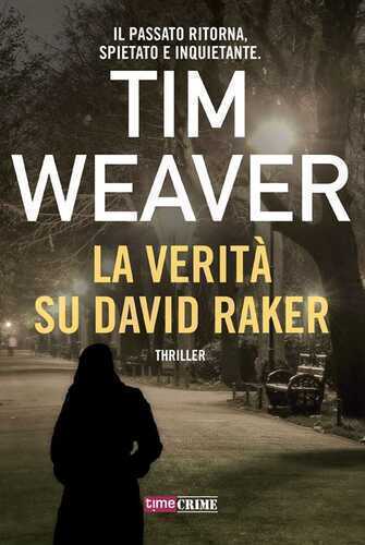 La verità su David Raker