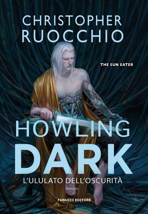 Howling dark. L'ululato dell'oscurità. The Sun Eater. Vol. 2