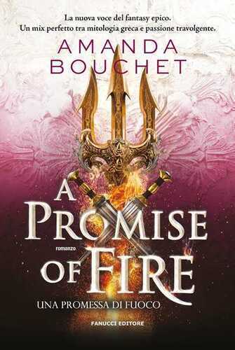 A promise of fire. Una promessa di fuoco. Con Ex libris. Con Segnalibro