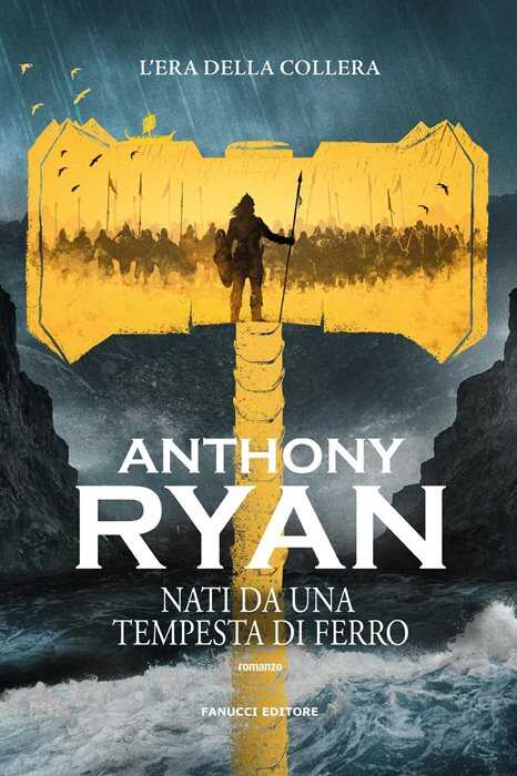 Nati da una tempesta di ferro. L'era della collera. Vol. 2