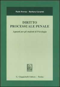 Diritto processuale penale. Appunti per gli studenti di psicologia