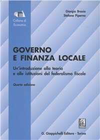 Governo e finanza locale. Un'introduzione alla teoria e alle istituzioni del federalismo fiscale