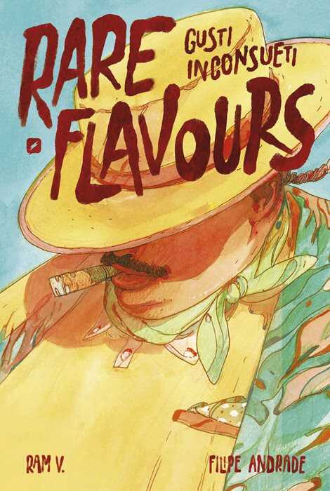 Rare flavours. Gusti inconsueti — Ram V