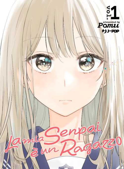 La mia senpai è un ragazzo. Vol. 1 — Pomu