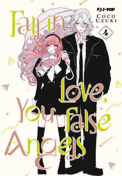 Fall in love, you false angels
