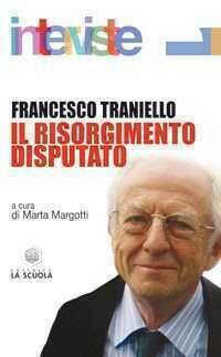 Risorgimento disputato — Francesco Traniello