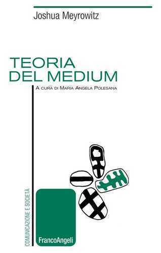 Teoria del medium — Joshua Meyrowitz