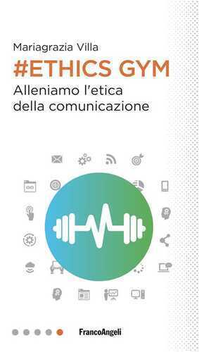 Ethics Gym. Allena l'etica della comunicazione