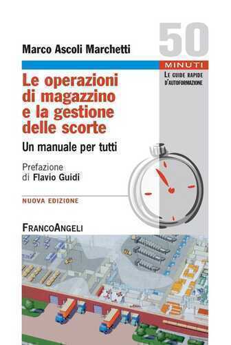 Le operazioni di magazzino e la gestione delle scorte. Un manuale per tutti