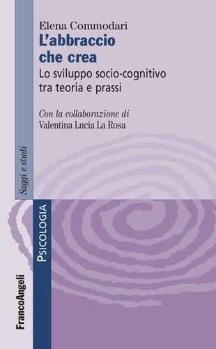 L'abbraccio che crea. Lo sviluppo socio-cognitivo tra teoria e prassi