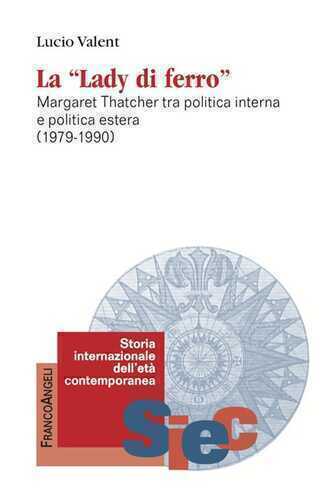 La «Lady di Ferro». Margaret Thatcher tra politica interna e politica estera 1979-1990