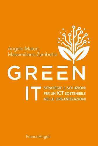 Green It. Strategie e soluzioni per un ICT sostenibile nelle organizzazioni