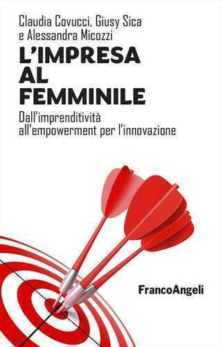 L'impresa al femminile. Dall'imprenditività all'empowerment per l'innovazione