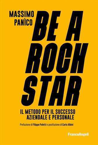 Be a rockstar. Il metodo per il successo aziendale e personale