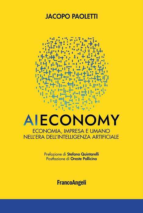 AI Economy. Economia, impresa e umano nell'era dell'intelligenza artificiale