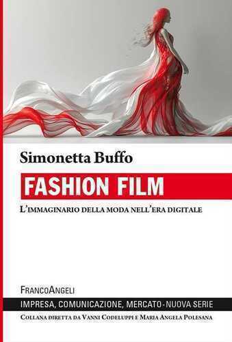 Fashion film. L'immaginario della moda nell'era digitale