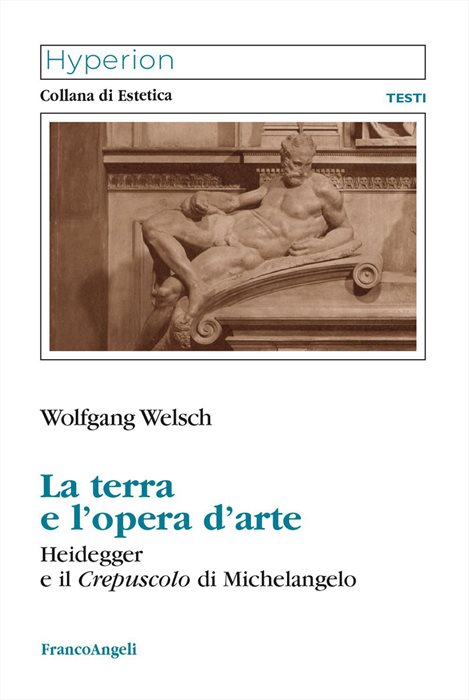 La terra e l'opera d'arte. Heidegger e il Crepuscolo di Michelangelo