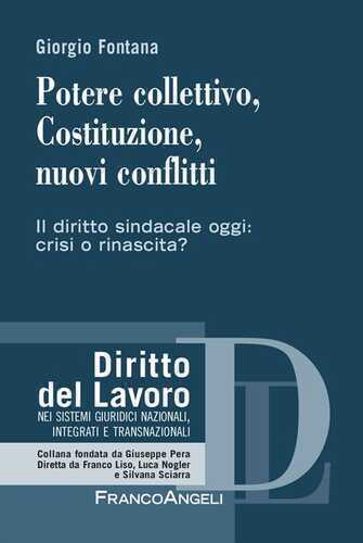 Potere collettivo, Costituzione, nuovi conflitti. Il diritto sindacale oggi: crisi o rinascita?