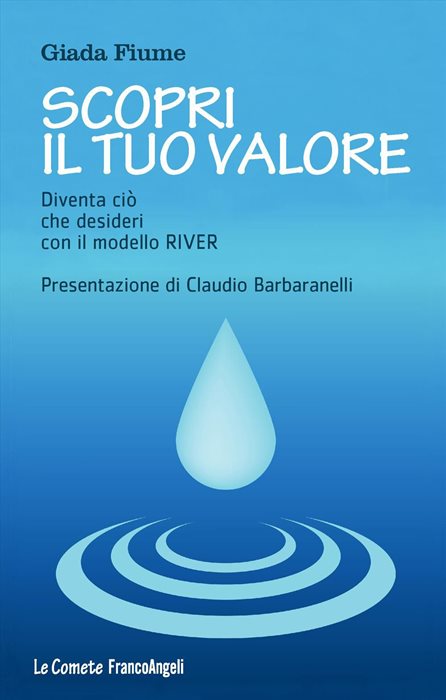 Scopri il tuo valore. Diventa ciò che desideri con il modello River