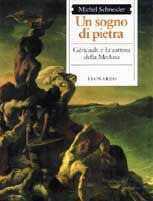 Un sogno di pietra. Géricault e la zattera della Medusa