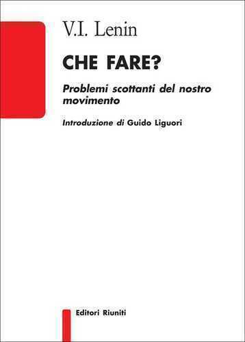 Che fare? Problemi scottanti del nostro movimento