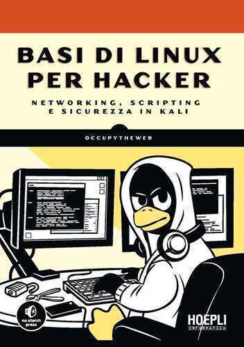 Basi di Linux per hacker. Networking, scripting e sicurezza in Kali — Occupytheweb