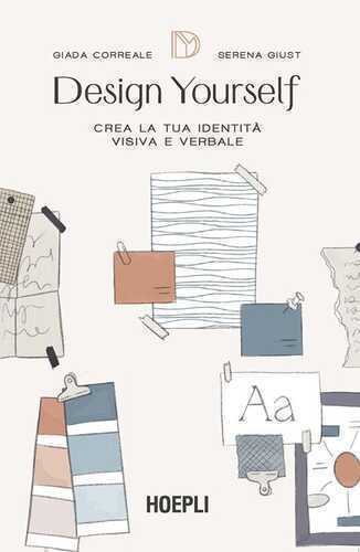 Design yourself. Crea la tua identità visiva e verbale