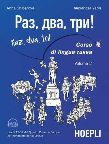 Raz, dva, tri! Corso di lingua russa. Livelli A2-B1 del Quadro comune europeo di riferimento per le lingue. Con Contenuto digitale per download e accesso online. Vol. 2