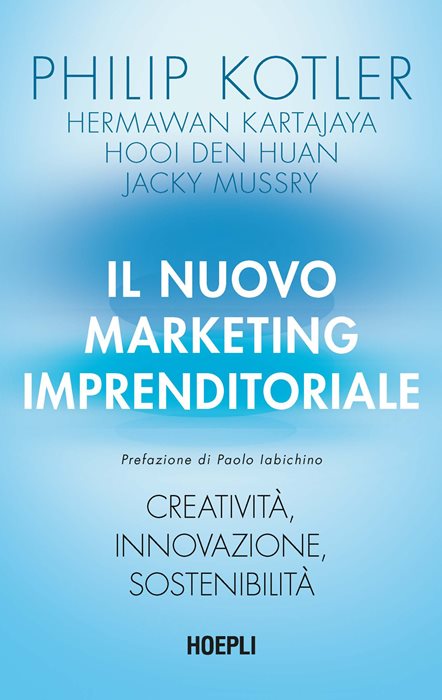 Il nuovo marketing imprenditoriale. Creatività, innovazione, sostenibilità — Philip KOTLER