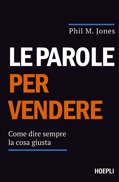 Le parole per vendere. Come dire sempre la cosa giusta