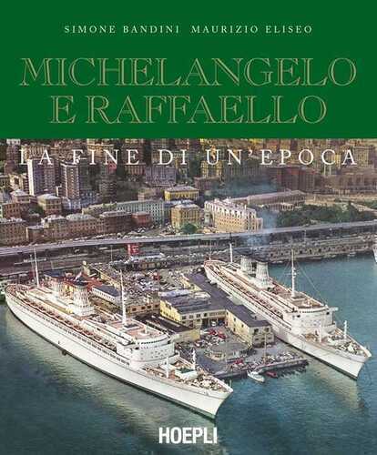 Michelangelo e Raffaello. La fine di un'epoca. Nuova ediz.