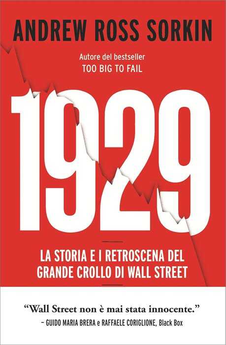 1929. La storia e i retroscena del grande crollo di Wall Street