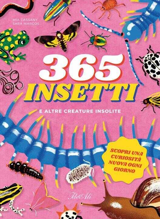 365 insetti e altre creature insolite