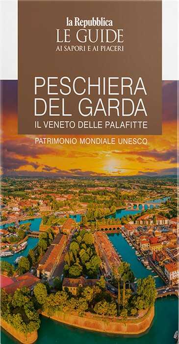 Peschiera del Garda. Il Veneto delle palafitte