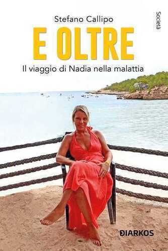 E oltre. Il viaggio di Nadia nella malattia