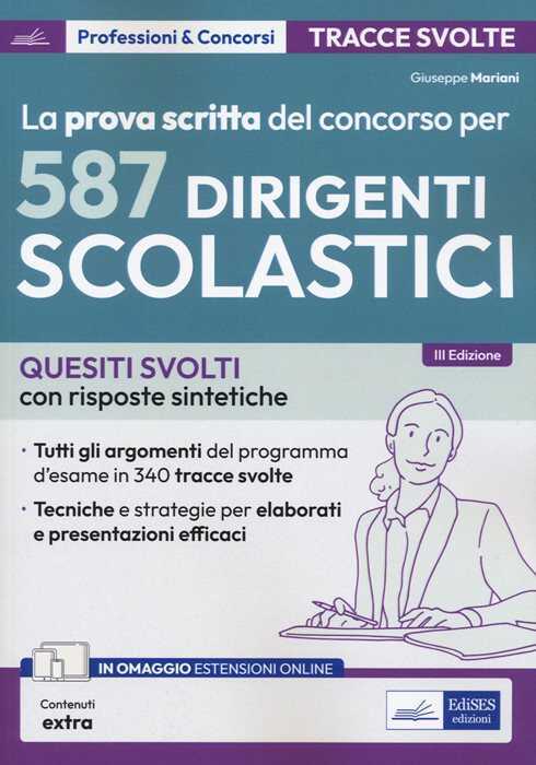 La prova scritta del concorso per 587 dirigenti scolastici. Quesiti svolti con risposte sintetiche. Con espansione online